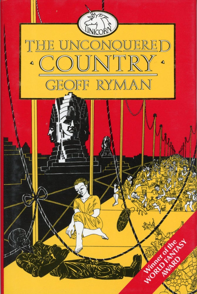 (#173292) THE UNCONQUERED COUNTRY... A LIFE HISTORY. Geoff Ryman.