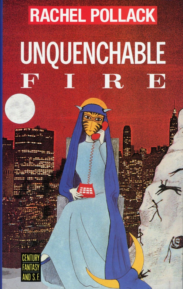 (#173299) UNQUENCHABLE FIRE. Rachel Pollack.