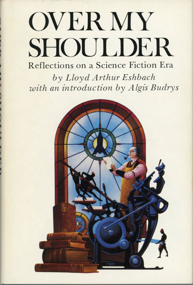(#173336) OVER MY SHOULDER: REFLECTIONS ON A SCIENCE FICTION ERA. Lloyd Arthur Eshbach.