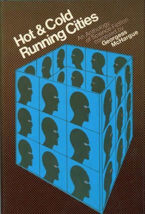 #173358) HOT & COLD RUNNING CITIES: AN ANTHOLOGY OF SCIENCE FICTION. Georgess McHargue