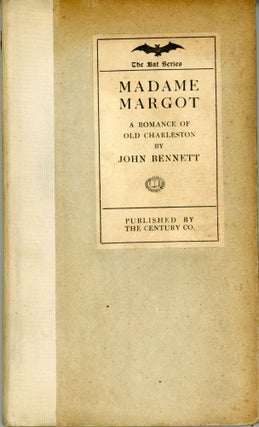 #173370) MADAME MARGOT: A GROTESQUE LEGEND OF OLD CHARLESTON. John Bennett