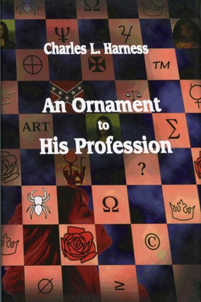#173383) AN ORNAMENT TO HIS PROFESSION ... Edited by Priscilla Olson. Charles Harness