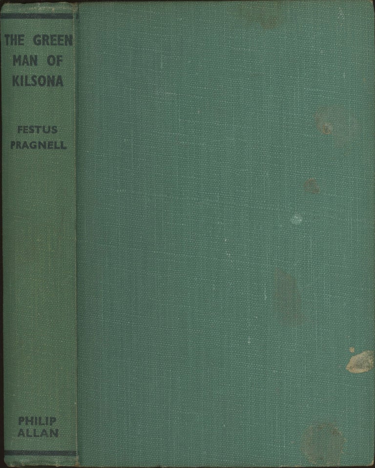 (#173401) THE GREEN MAN OF KILSONA. Festus Pragnell, Frank William Pragnell.