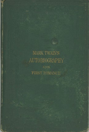 #173404) MARK TWAIN'S (BURLESQUE) AUTOBIOGRAPHY AND FIRST ROMANCE. Mark Twain, Samuel Clemens