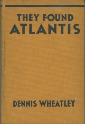 #173415) THEY FOUND ATLANTIS: A NOVEL. Dennis Wheatley, Yates