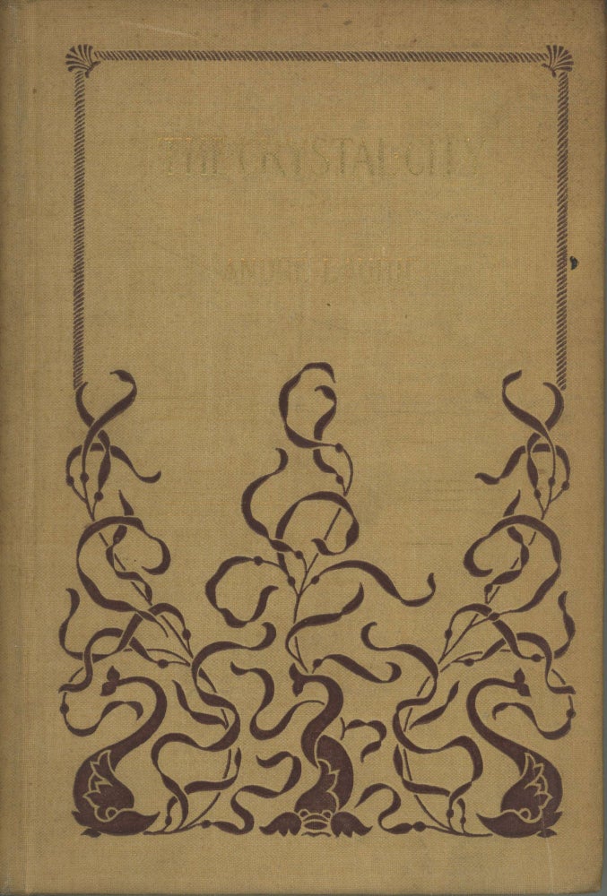 (#173423) THE CRYSTAL CITY. Translated from the French ... by L. A. Smith. André Laurie, Paschal Grousset.