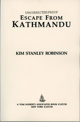 #173433) ESCAPE FROM KATHMANDU. Kim Stanley Robinson