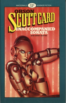 #173464) UNACCOMPANIED SONATA & OTHER STORIES. Orson Scott Card
