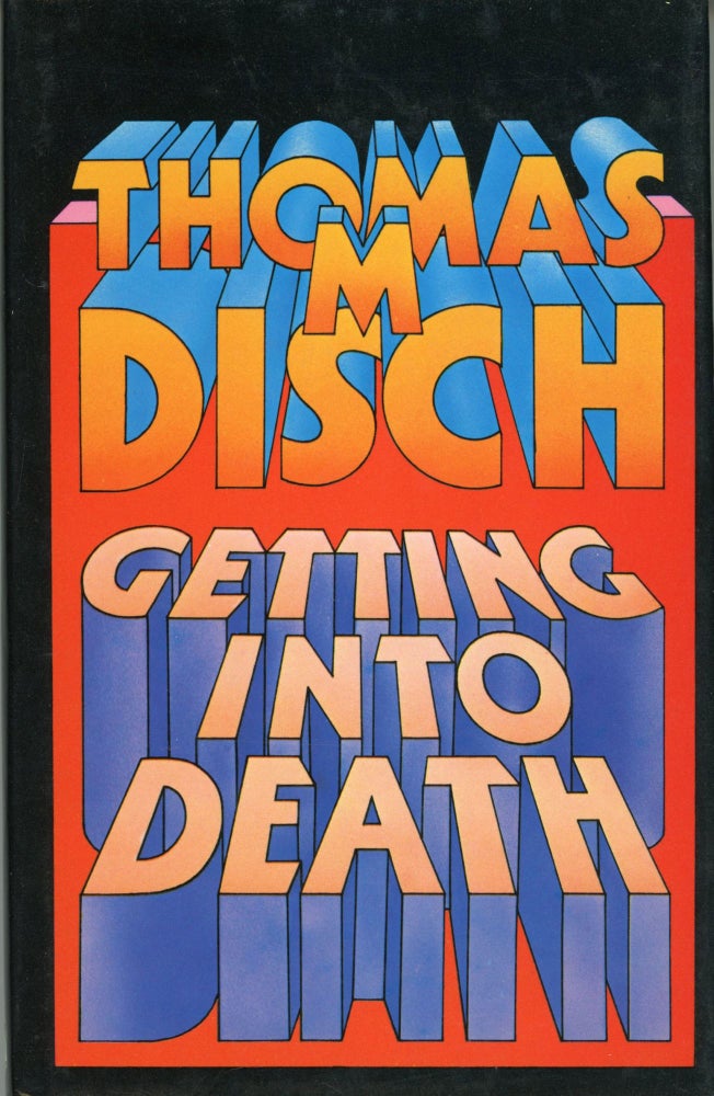 (#173477) GETTING INTO DEATH. Thomas M. Disch.