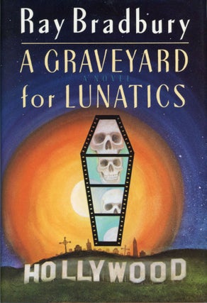 #173550) A GRAVEYARD FOR LUNATICS. Ray Bradbury