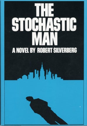 #173561) THE STOCHASTIC MAN. Robert Silverberg