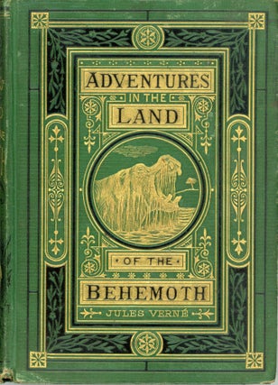 #173598) ADVENTURES IN THE LAND OF THE BEHEMOTH. Jules Verne