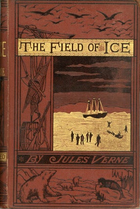 #173603) THE FIELD OF ICE ... With 126 Illustrations by Riou. Jules Verne