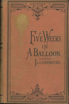 #173607) FIVE WEEKS IN A BALLOON; OR, JOURNEYS AND DISCOVERIES IN AFRICA BY THREE ENGLISHMEN....