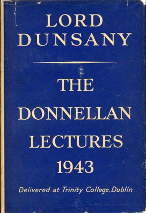 #173627) THE DONNELLAN LECTURES 1943 DELIVERED AT TRINITY COLLEGE DUBLIN ON MARCH 2ND 3RD & 4TH....