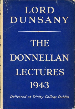 #173628) THE DONNELLAN LECTURES 1943 DELIVERED AT TRINITY COLLEGE DUBLIN ON MARCH 2ND 3RD & 4TH....
