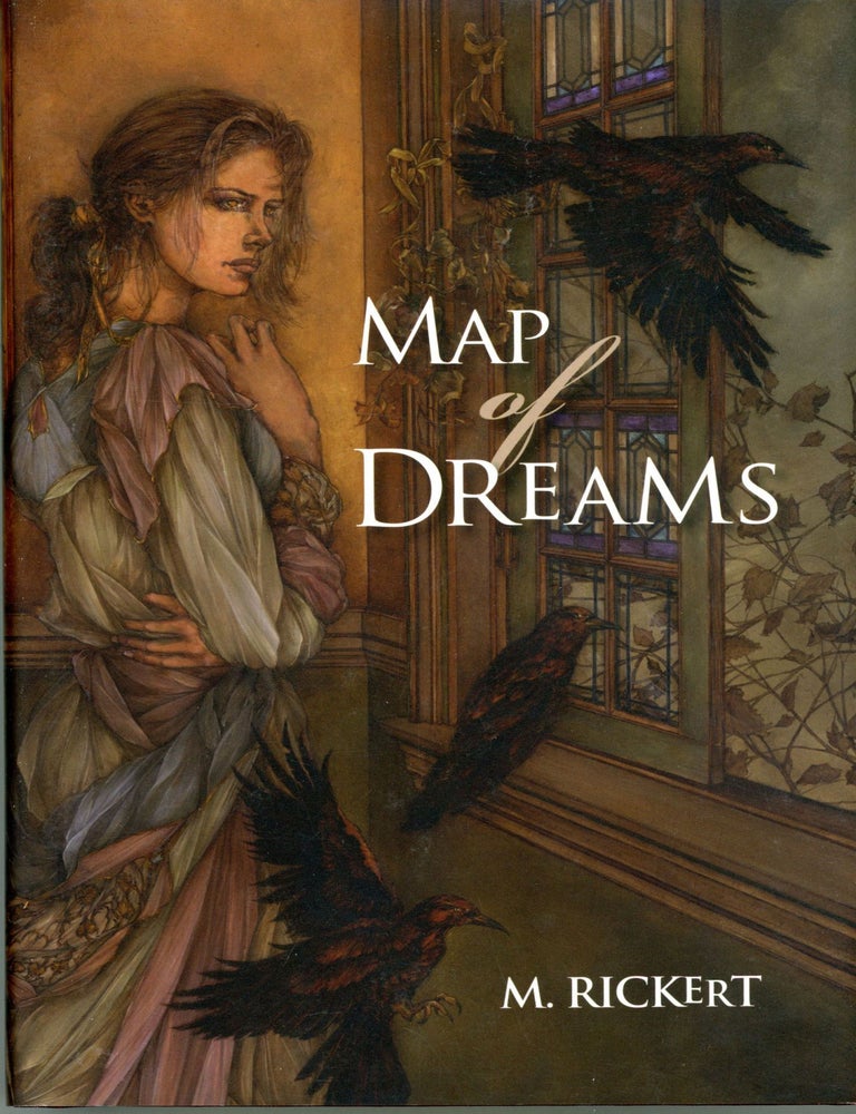 (#173652) MAP OF DREAMS. With a Foreword by Christopher Barzak and an Afterword by Gordon Van Gelder. M. Rickert, Mary Rickert.