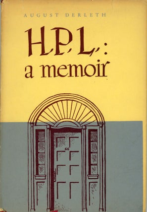 #173666) H. P. L.: A MEMOIR. Howard Phillips Lovecraft, August Derleth
