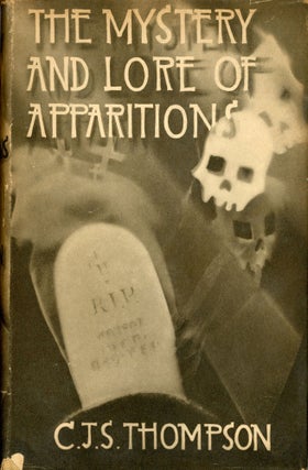 #173682) THE MYSTERY AND LORE OF APPARITIONS: WITH SOME ACCOUNT OF GHOSTS, SPECTRES, PHANTOMS AND...