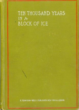 #173717) 10,000 YEARS IN A BLOCK OF ICE. Translated From the French ... by John Paret. Boussenard