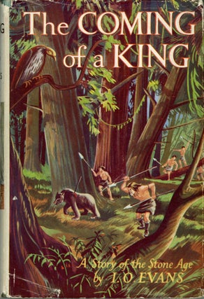 #173723) THE COMING OF A KING, A STORY OF THE STONE AGE. Evans