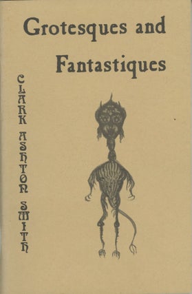 #173741) GROTESQUES AND FANTASTIQUES ... A SELECTION OF PREVIOUSLY UNPUBLISHED DRAWINGS AND...