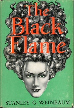 #173750) THE BLACK FLAME. Stanley G. Weinbaum