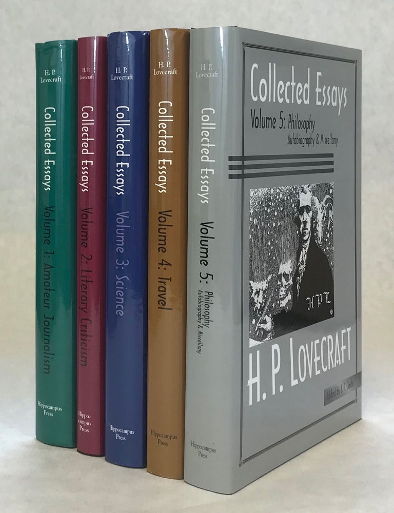 (#173761) COLLECTED ESSAYS VOLUME 1: AMATEUR JOURNALISM [with] COLLECTED ESSAYS VOLUME 2: LITERARY CRITICISM [with] COLLECTED ESSAYS VOLUME 3: SCIENCE [with] COLLECTED ESSAYS VOLUME 4: TRAVEL [with] COLLECTED ESSAYS VOLUME 5: PHILOSOPHY; AUTOBIOGRAPHY & MISCELLANY ... Edited by S. T. Joshi. Lovecraft.