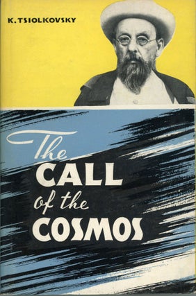 #173776) THE CALL OF THE COSMOS. Konstantin Tsiolkovsky