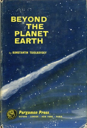 #173777) BEYOND THE PLANET EARTH ... Translated by Kenneth Syers. Konstantin Tsiolkovsky