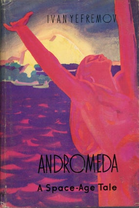 ANDROMEDA: A SPACE-AGE TALE