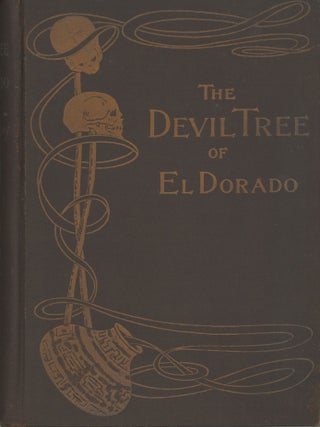 THE DEVIL-TREE OF EL DORADO: A NOVEL ...