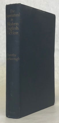 #173807) THE SUPERNATURAL IN MODERN ENGLISH FICTION. Dorothy Scarborough