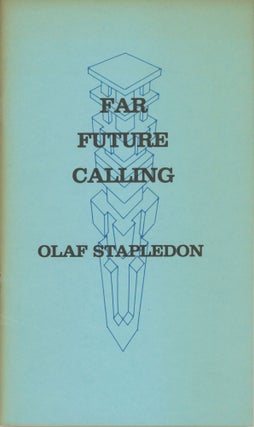 #173848) FAR FUTURE CALLING: A RADIO PLAY. William Olaf Stapledon