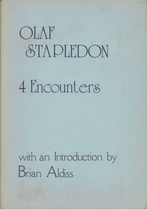 #173849) 4 ENCOUNTERS. William Olaf Stapledon