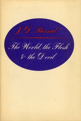 #173854) THE WORLD, THE FLESH AND THE DEVIL: AN INQUIRY INTO THE FUTURE OF THE THREE ENEMIES OF...