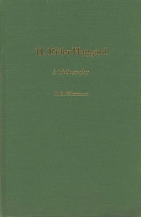 #173857) H. RIDER HAGGARD: A BIBLIOGRAPHY. Henry Rider Haggard, Whatmore