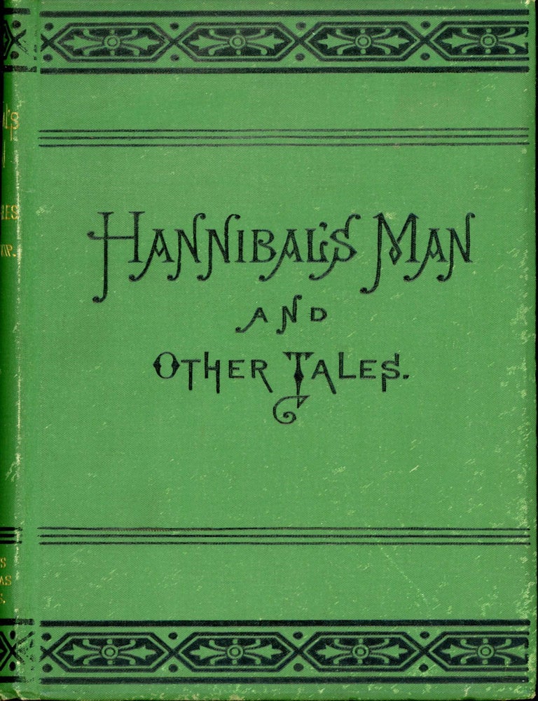(#173886) HANNIBAL'S MAN AND OTHER TALES. THE ARGUS CHRISTMAS STORIES. Leonard Kip.