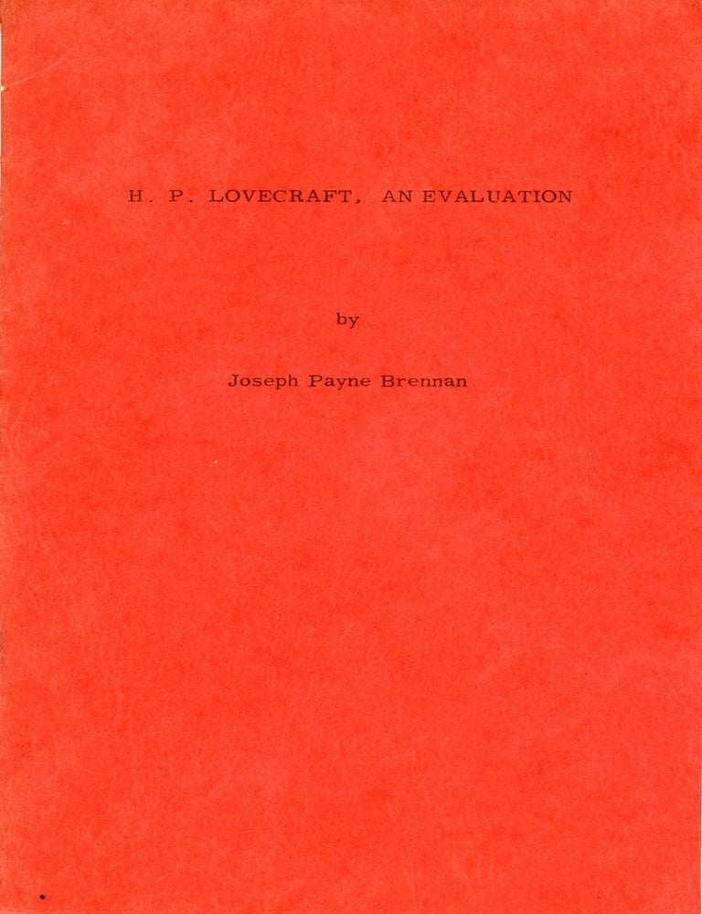 (#173892) H. P. LOVECRAFT: AN EVALUATION [cover title]. Howard Phillips Lovecraft, Joseph Payne Brennan.