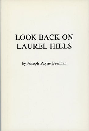 #173898) LOOK BACK ON LAUREL HILLS. Joseph Payne Brennan