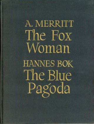 #173918) THE FOX WOMAN [and] THE BLUE PAGODA. Merritt, Hannes Bok