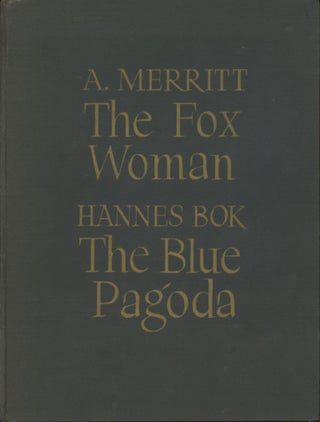 #173919) THE FOX WOMAN [and] THE BLUE PAGODA. Merritt, Hannes Bok