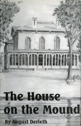 #173937) THE HOUSE ON THE MOUND. August Derleth