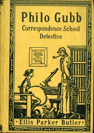 #173947) PHILO GUBB CORRESPONDENCE-SCHOOL DETECTIVE. Ellis Parker Butler