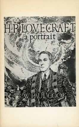 #173965) H. P. LOVECRAFT: A PORTRAIT. Howard Phillips Lovecraft, W. Paul Cook
