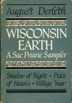 #173976) WISCONSIN EARTH: A SAC PRAIRIE SAMPLER: SHADOW OF NIGHT, PLACE OF HAWKS [and] VILLAGE...