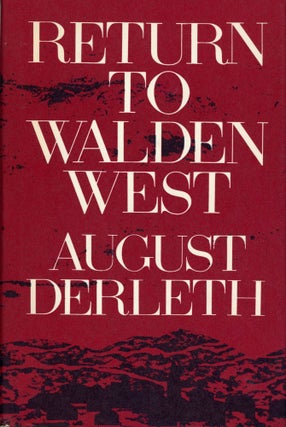 #173982) RETURN TO WALDEN WEST. August Derleth
