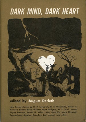 #173994) DARK MIND, DARK HEART. August Derleth