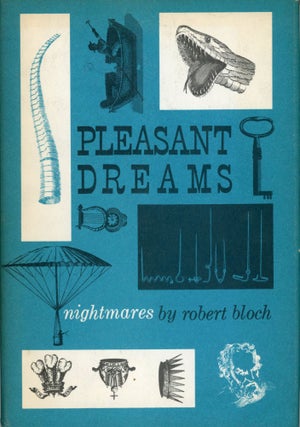#174008) PLEASANT DREAMS -- NIGHTMARES. Robert Bloch