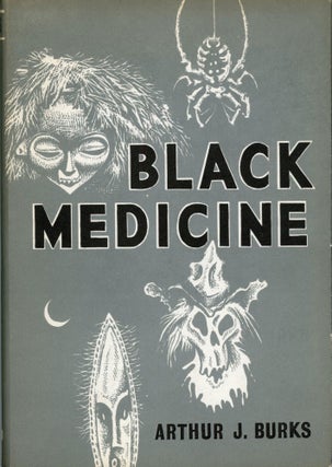 #174083) BLACK MEDICINE. Arthur J. Burks